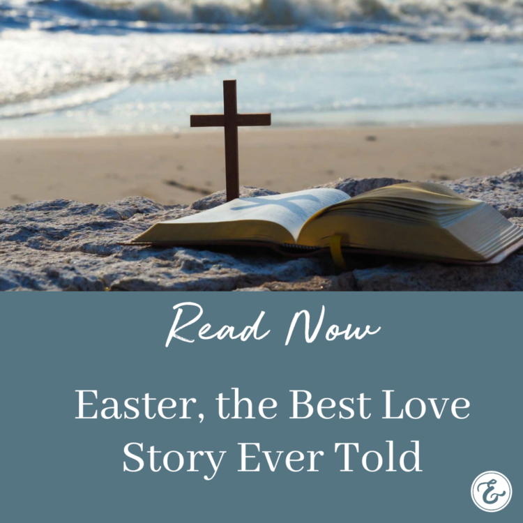 Easter, the Best Love Story Ever Told