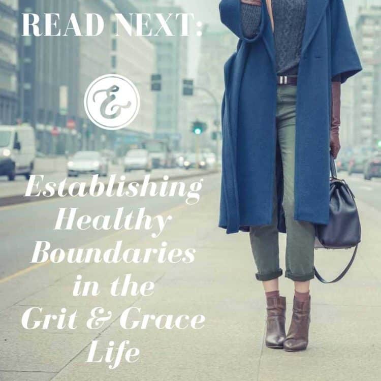 establishing healthy boundaries in the grit and grace life