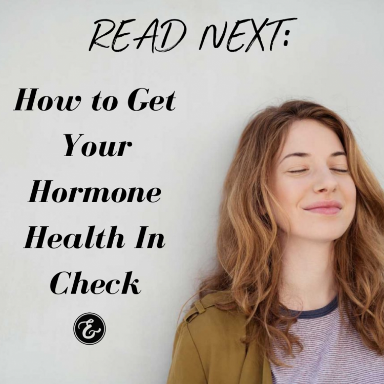How to Get Your Hormone Health In Check