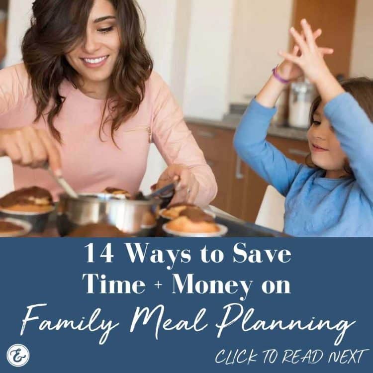 14 ways to save time & money on family meal planning