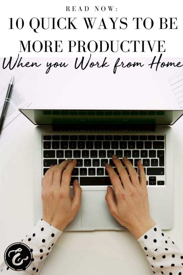 10 Quick Ways to Be More Productive While Working from Home | Grit and ...