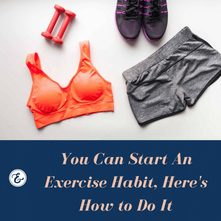 You can start an exercise habit, here's how to do it