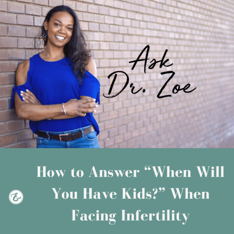 How to Answer "When Will You Have Kids?" When Facing Infertility