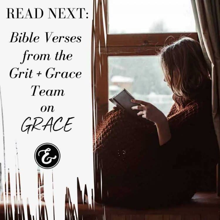 bible verses from the grit and grace team on grace