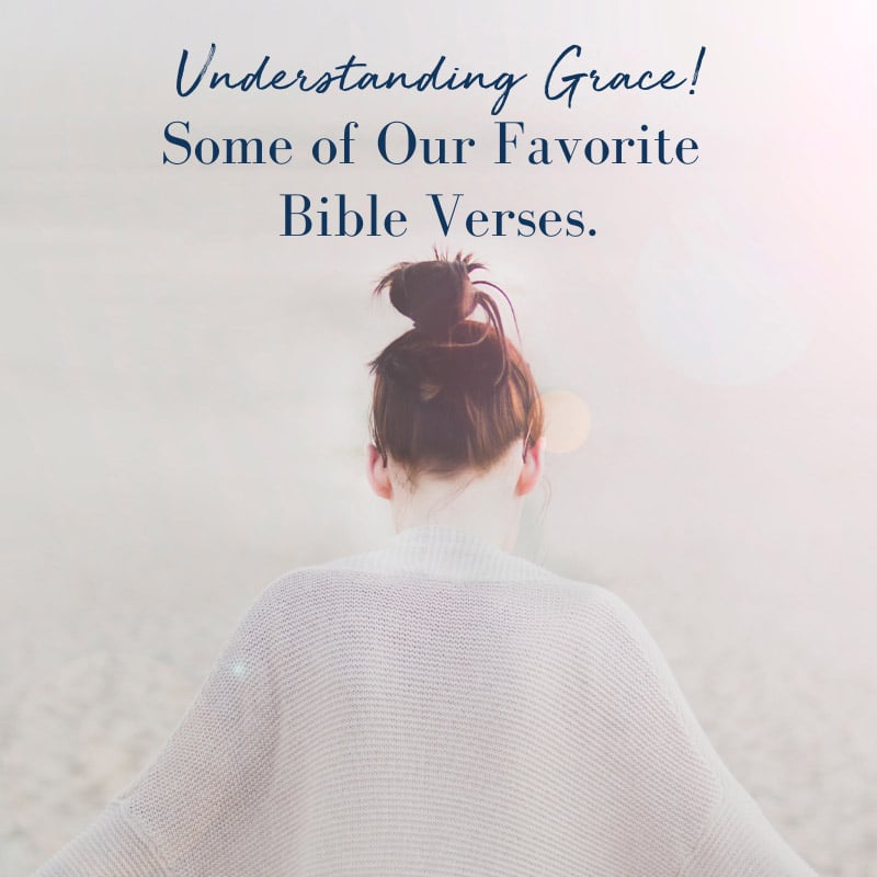 Understanding Grace! Our Favorite Bible Verses