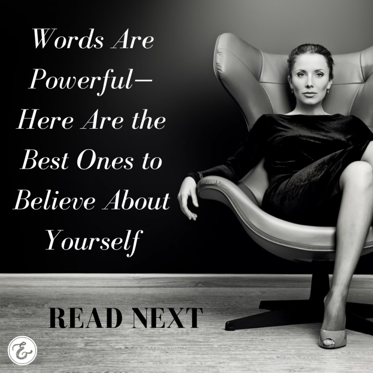 words are powerful—here are the best ones to believe about yourself