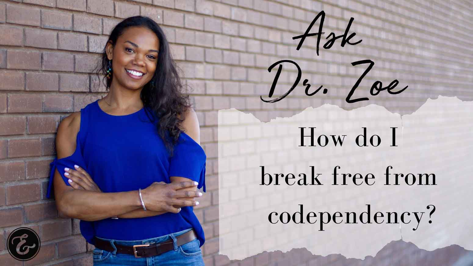 Dr Zoe codependency