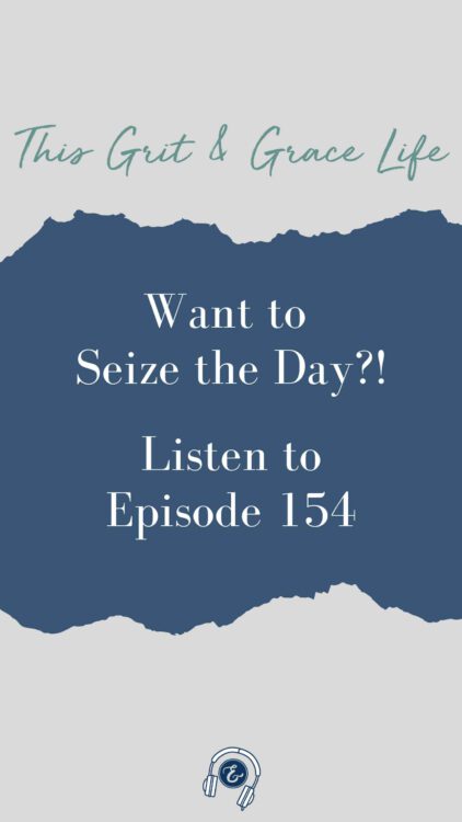 Episode 154 carpe diem