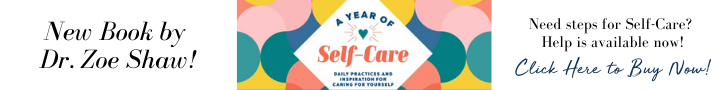 Dr. Zoe Shaw, A Year of Self-Care