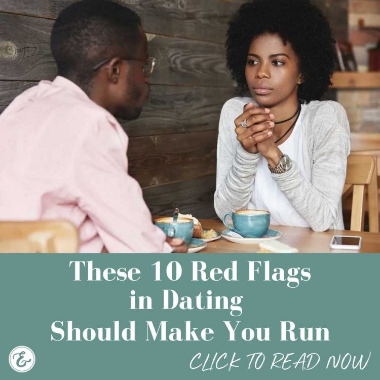 these 10 red flags in dating should make you run