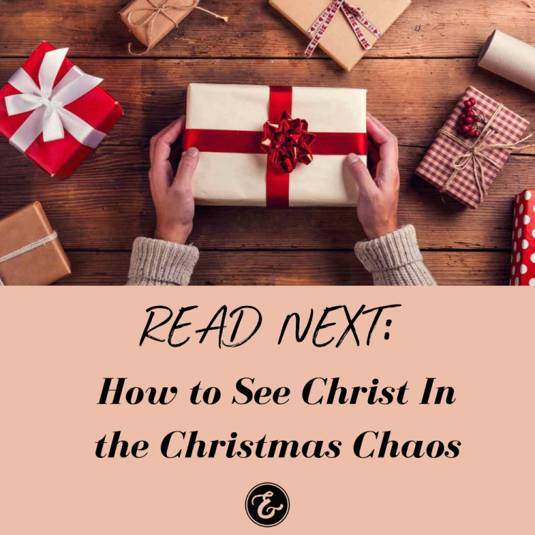 How to See Christ in the Christmas Chaos