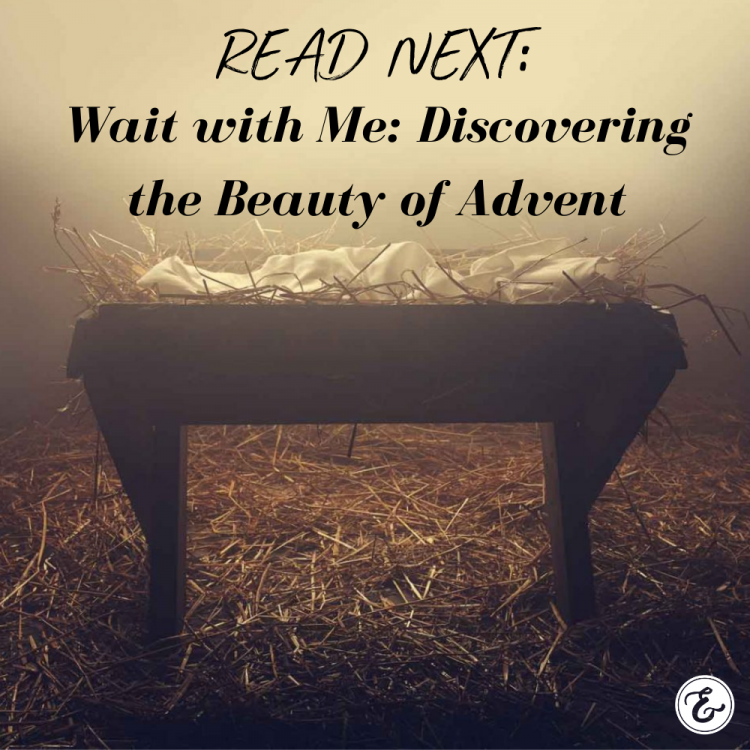 wait with me: discovering the beauty of advent