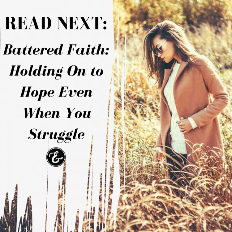 Battered Faith: Holding On to Hope Even When You Struggle
