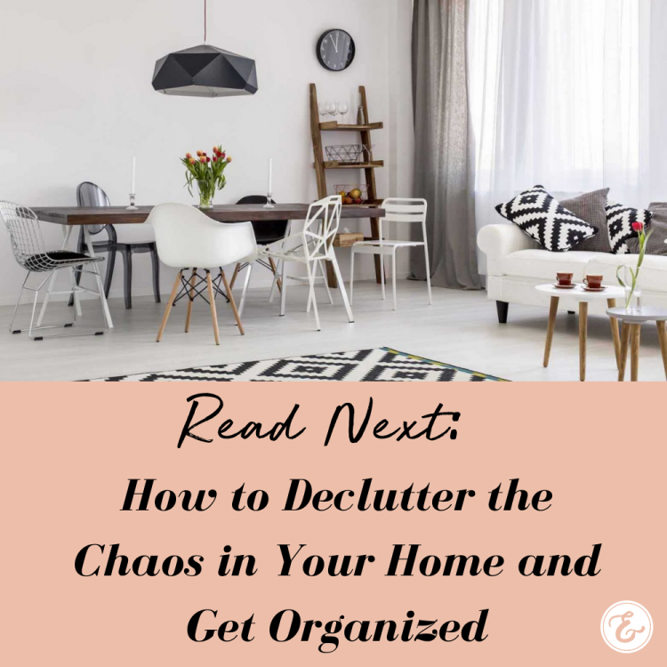 How to Declutter the Chaos in Your Home and Get Organized