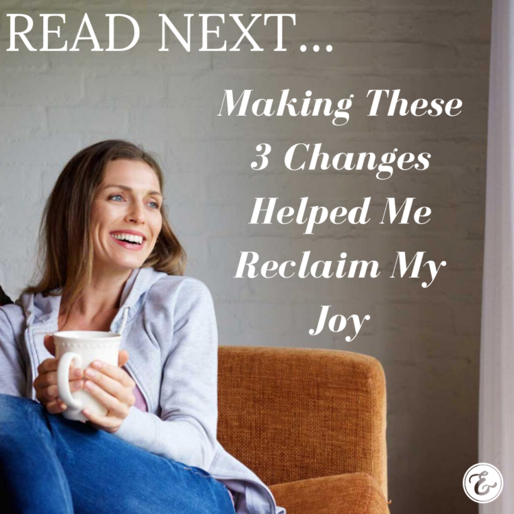 Making These 3 Changes Helped Me Reclaim My Joy