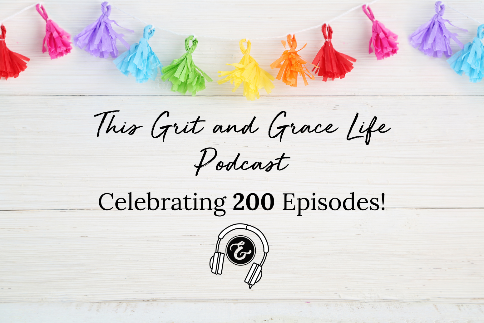 The One Where We're Celebrating 200 Podcast Episodes