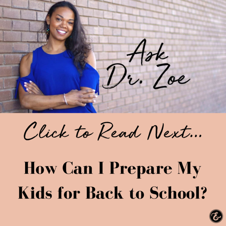 Ask Dr. Zoe - How Can I Prepare My Kids for Back to School?