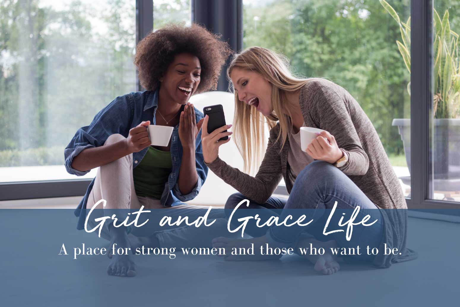 Grit And Grace Life Strong Women And Those Who Want To Be