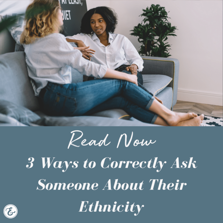 3 Ways to Correctly Ask Someone About Their Ethnicity