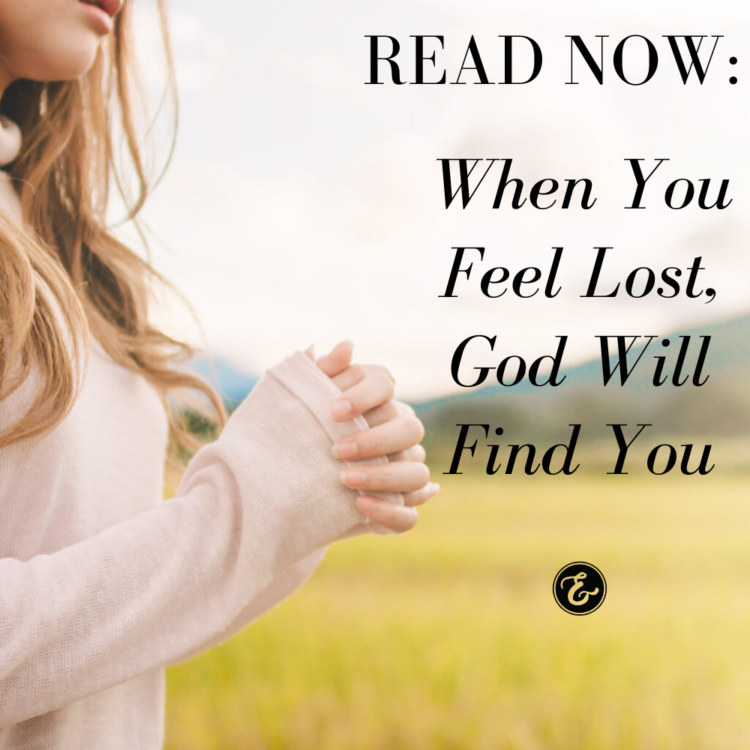 When You Feel Lost, God Will Find You