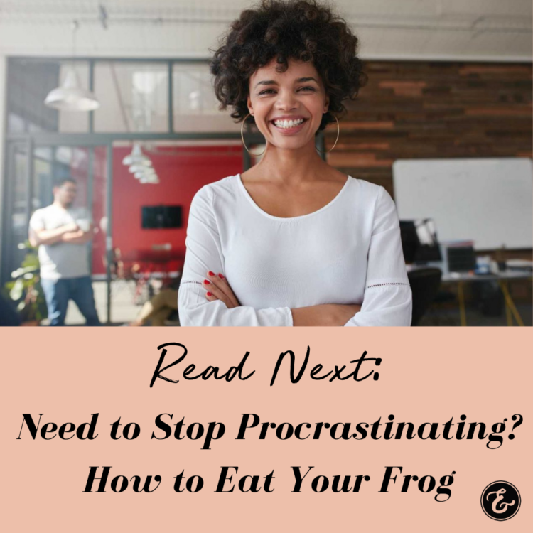 Need to Stop Procrastinating? How to Eat Your Frog?