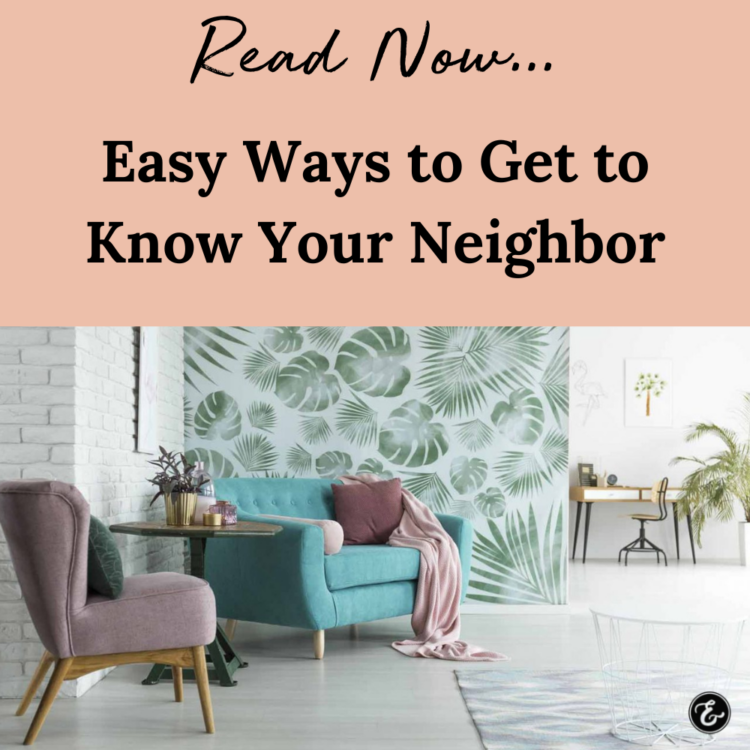 Easy Ways to Get to Know Your Neighbor