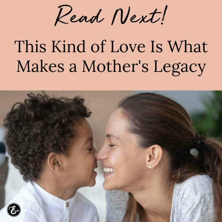 This Kind of Love Is What Makes a Mother's Legacy board