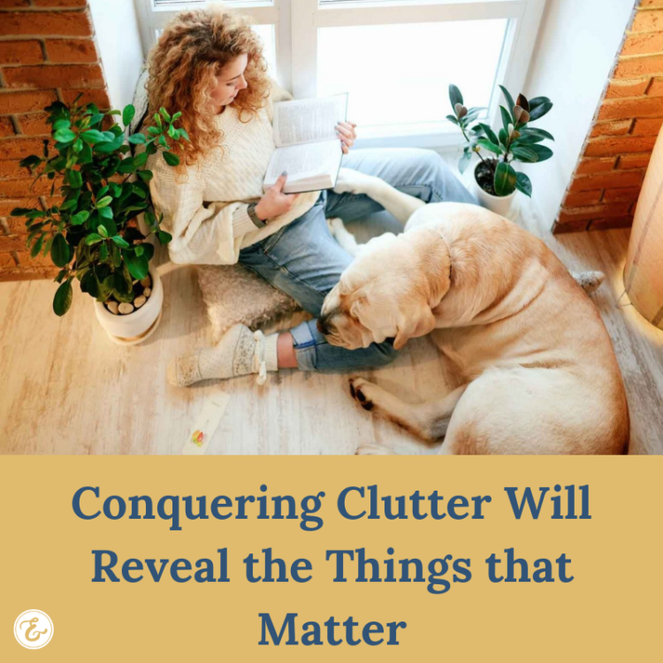 Conquering clutter will reveal the things that matter board