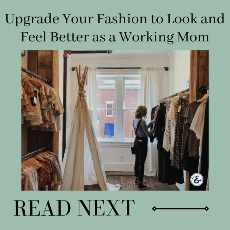 https://thegritandgraceproject.org/life-and-culture/upgrade-your-fashion-to-look-and-feel-better-as-a-working-mom